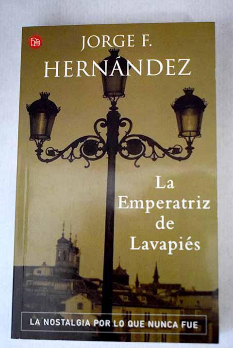 La emperatriz de Lavapiés - Hernández, Jorge F.