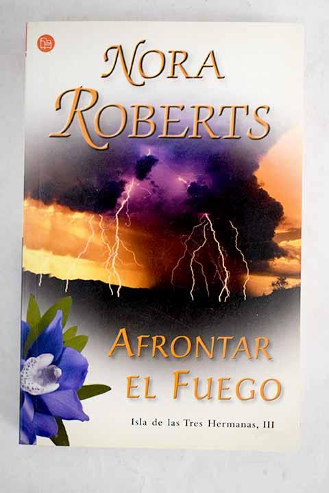 Afrontar el fuego - Roberts, Nora