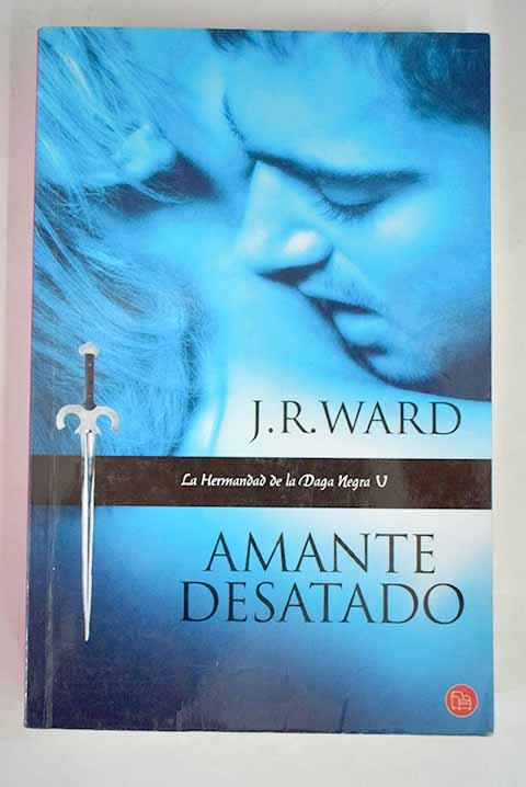 Amante desatado - Ward, John Robert