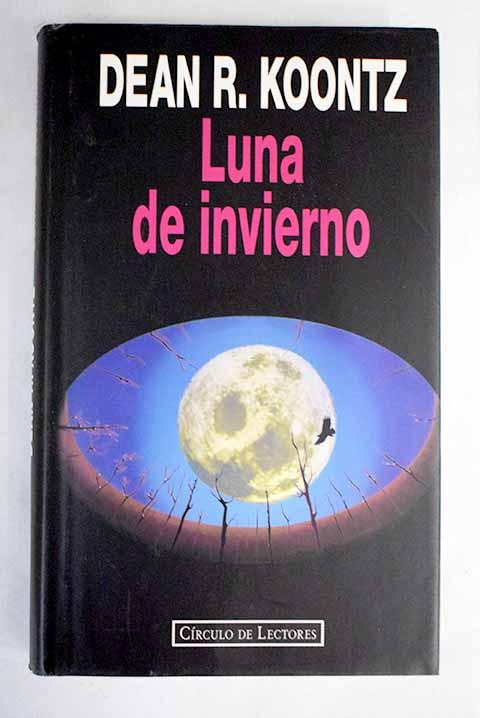Luna de invierno - Koontz, Dean R.