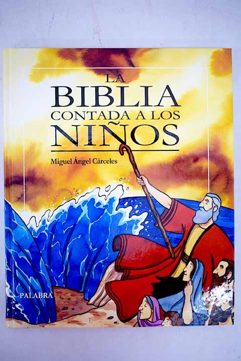 La Biblia contada a los niños - Cárceles, Miguel Ángel