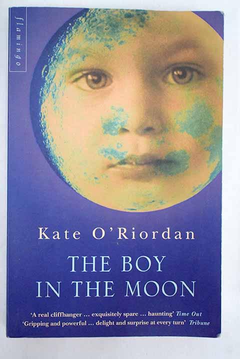 The boy in the moon - O'Riordan, Kate