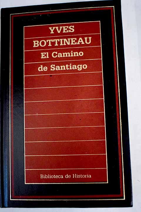 El camino de Santiago - Bottineau, Yves