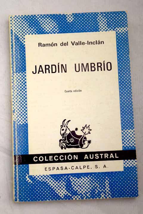 Jardín umbrío: historias de santos, de almas en pena, de duendes y de ladrones - Valle-Inclán, Ramón del