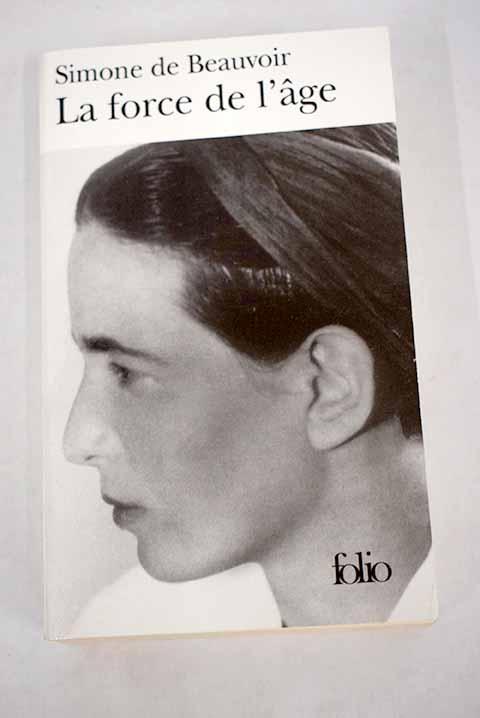 La Force de l'age - Beauvoir, Simone de