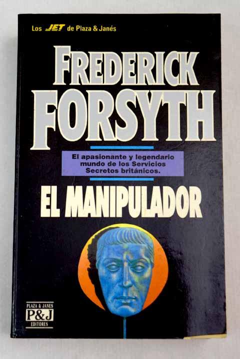 El manipulador - FORSYTH, Frederick