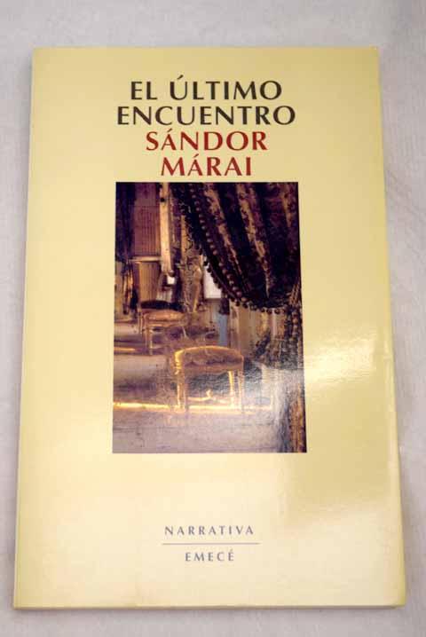 El último encuentro - Márai, Sándor