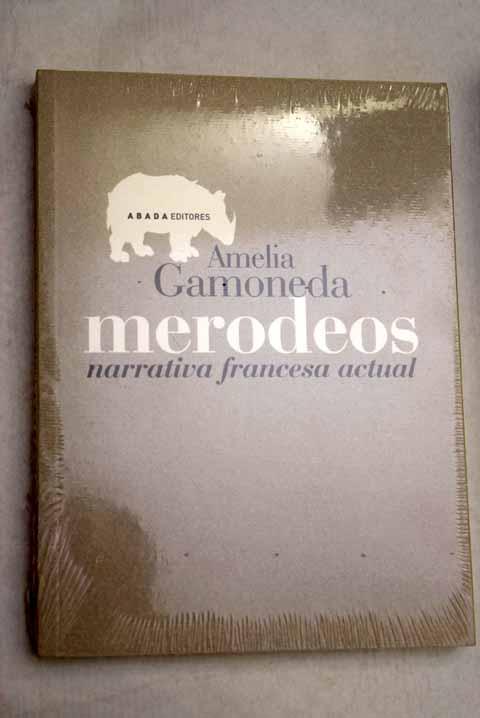 Merodeos: narrativa francesa actual - Gamoneda Lanza, Amelia