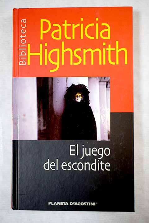 El juego del escondite - Highsmith, Patricia