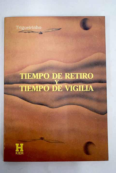 Tiempo de retiro y tiempo de vigilia - Trigueirinho