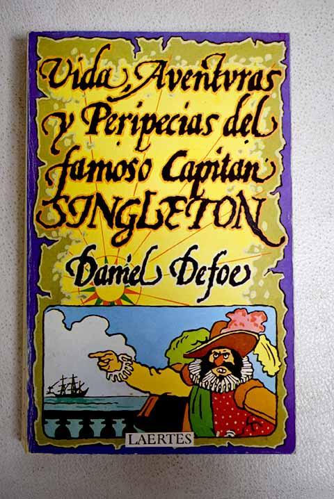 Vida, aventuras y peripecias del famoso capitán Singleton - Defoe, Daniel