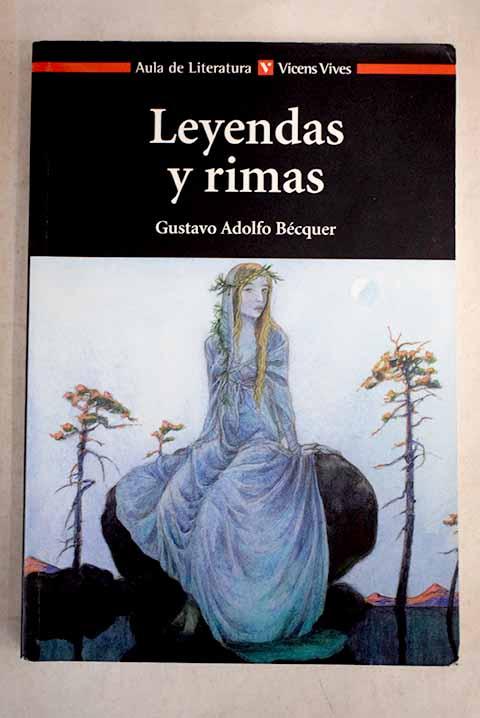 Leyendas: y Rimas - Bécquer, Gustavo Adolfo