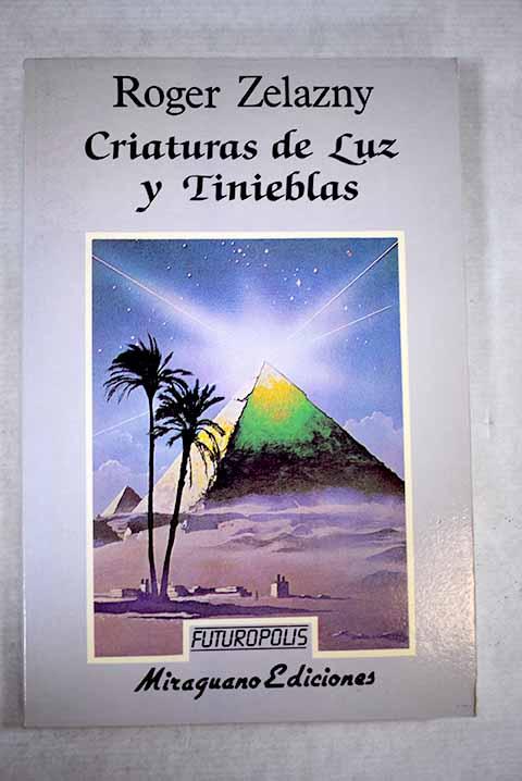 Criaturas de luz y tinieblas - Zelazny, Roger