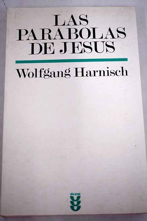 Las parabolas de Jesús: una introducción hermeneútica - Harnisch, Wolfgang