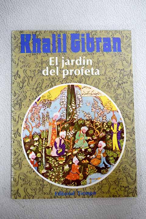 El jardín del profeta - Gibran, Gibran Jalil