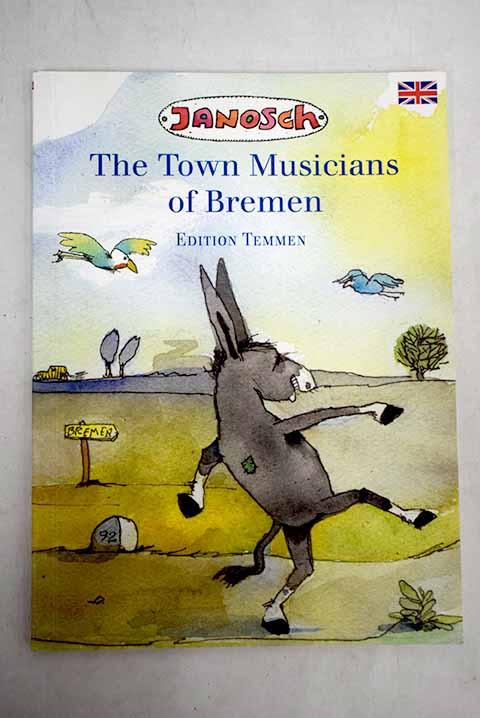 The Town musicians of Bremen - Janosch; Skevington, Hildegard; Skevington, David