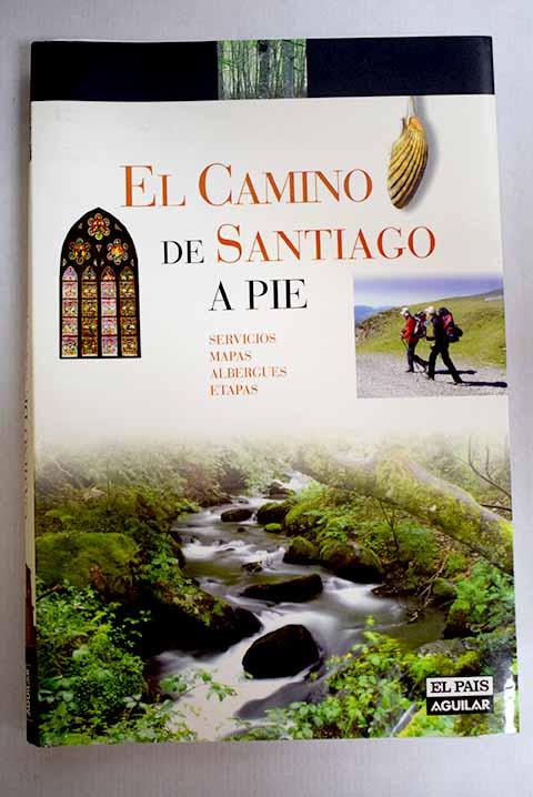 El Camino de Santiago a pie - Nadal, Paco