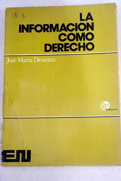 La información como derecho - Desantes Guanter, José María