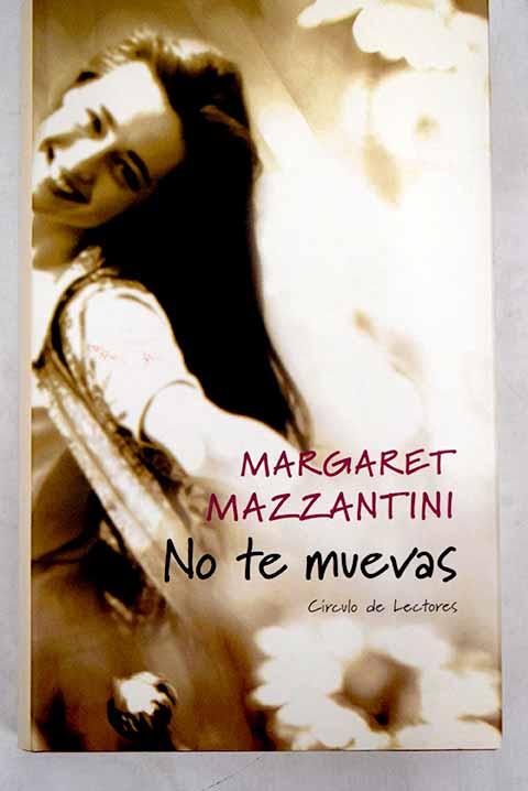 No te muevas - Mazzantini, Margaret