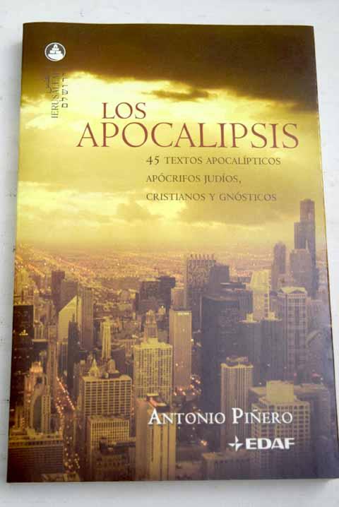 Los Apocalipsis: 45 textos apocalípticos apócrifos judíos, cristianos y gnósticos