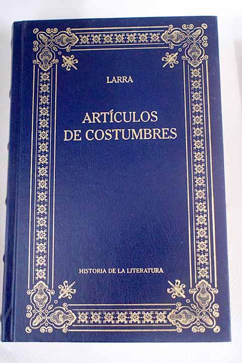 Artículos de costumbres - Larra, Mariano José de