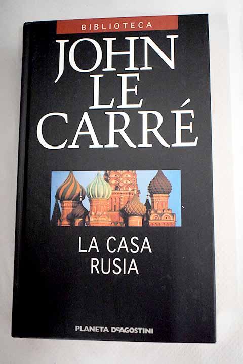 La casa Rusia - Le Carré, John