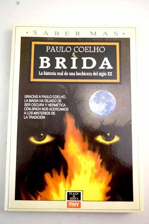 Brida: la historia real de una hechicera del siglo XX - Coelho, Paulo