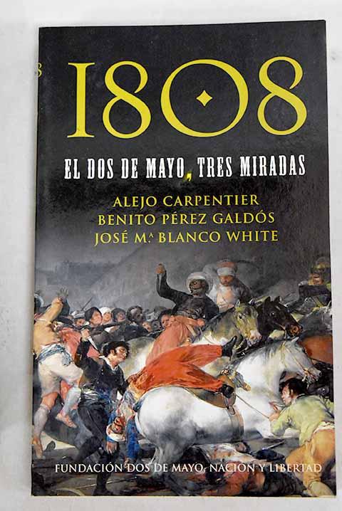 1808, el dos de mayo, tres miradas