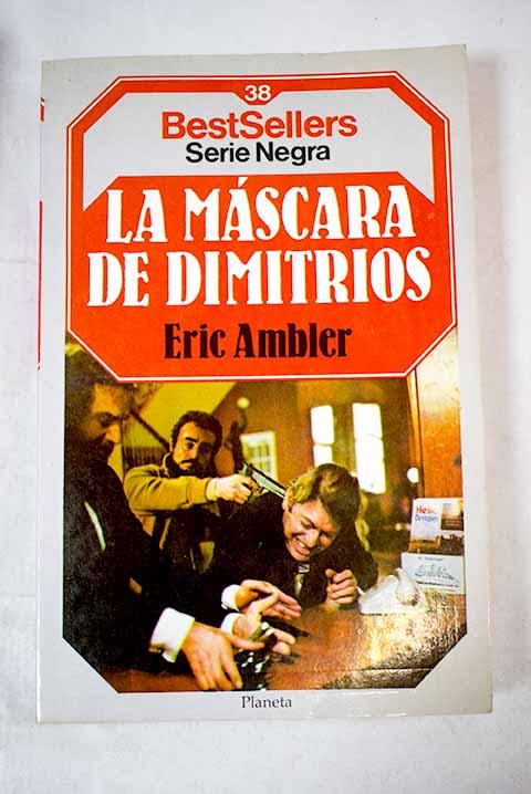 La máscara de Dimitrios - Ambler, Eric