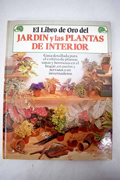 El libro de oro del jardín y las plantas de interior