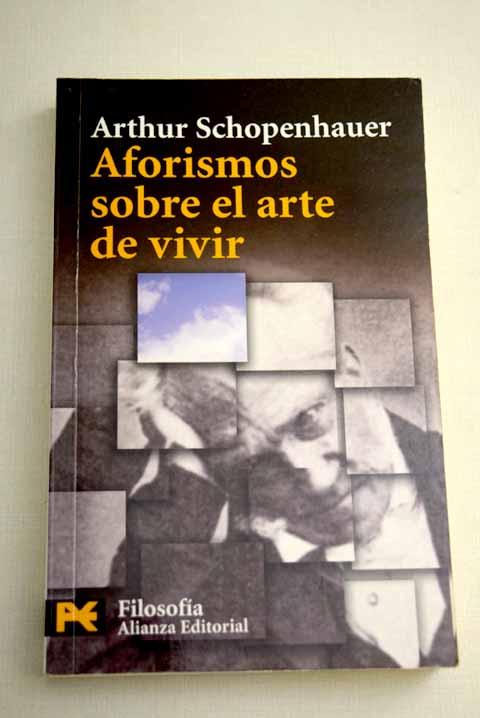 Aforismos sobre el arte de vivir - Schopenhauer, Arthur