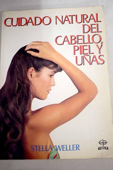 Cuidado natural del cabello, piel y uñas - Weller, Stella