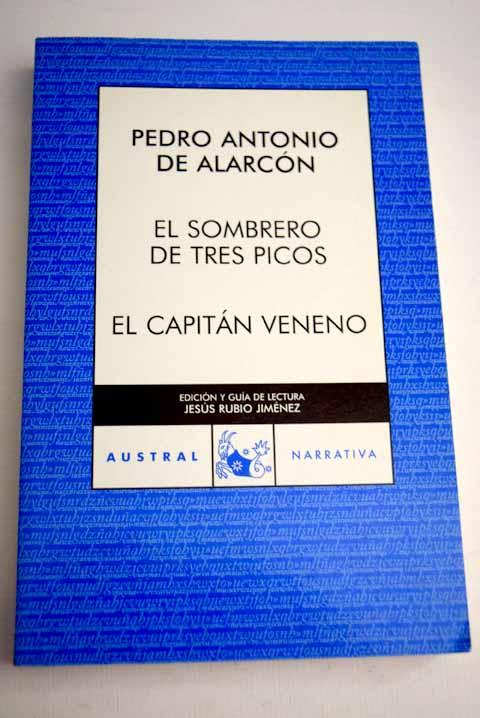 El sombrero de tres picos; El capitán veneno - Alarcón, Pedro Antonio de
