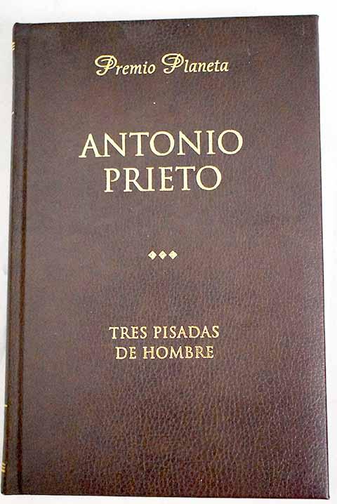 Tres pisadas de hombre - Prieto, Antonio