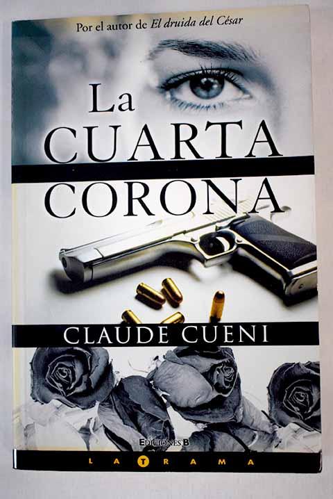 La cuarta corona - Cueni, Claude
