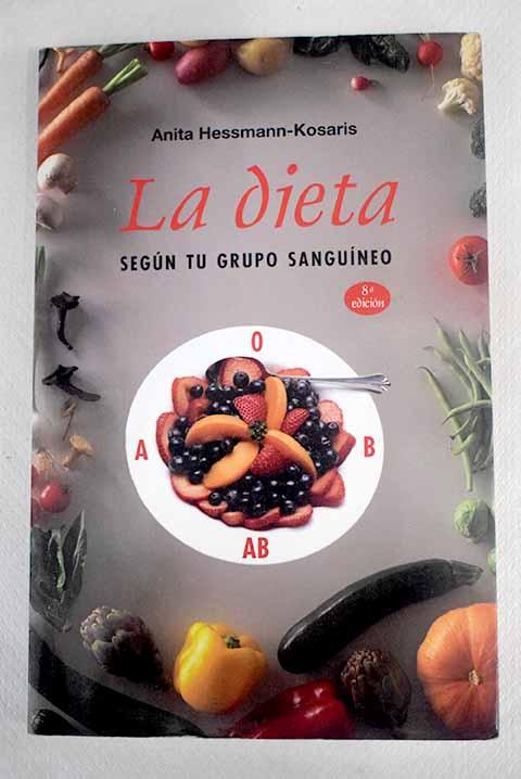 La dieta según tu grupo sanguíneo - Hessmann-Kosaris, Anita