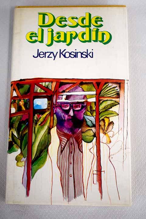 Desde el jardín - Kosinski, Jerzy