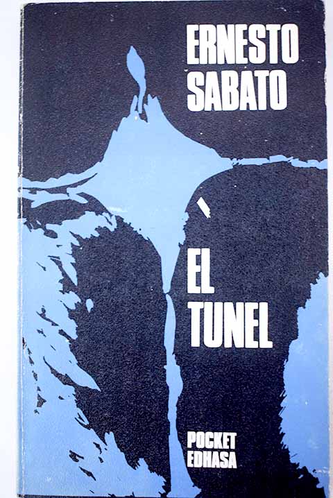 El túnel - Sabato, Ernesto