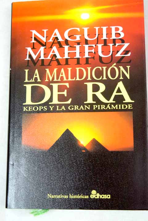 La maldición de Ra: Keops y la gran pirámide - Mahfuz, Naguib