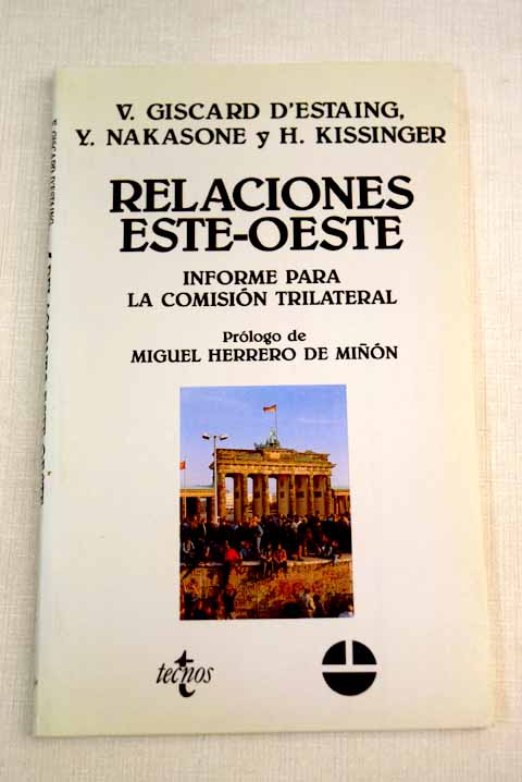 Relaciones este-oeste: informe para la Comisión Trilateral - Giscard D'Estaing, Valéry