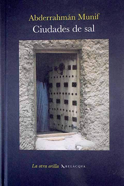 Ciudades de sal: el extravío - Munif, Abderrahmán