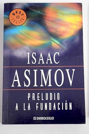 Preludio a la Fundación (Ciclo de la Fundación 1) (Spanish Edition)
