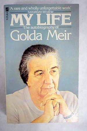 My Life by Golda Meir My Life by Golda Meir