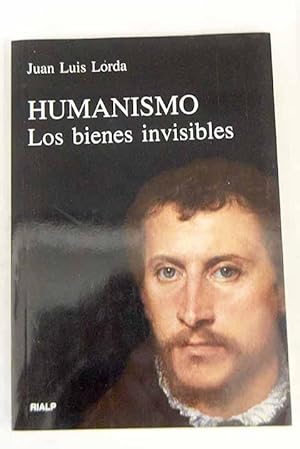 Humanismo. Los bienes invisibles (Spanish Edition)