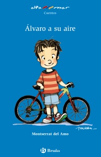 Álvaro a su aire. Incluye taller de lectura. Edad: 6+. - Amo, Montserrat del y und María Luisa Torcida (Il.)