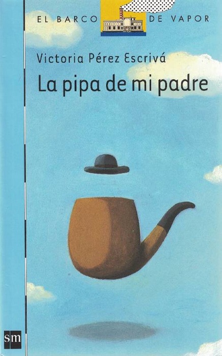 Pipa de mi padre, La. - Pérez Escrivá, Victoria y und Claudia Ranucci