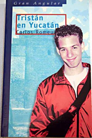 Tristán en Yucatán. - Romeu, Carlos [Barcelona, 1948]