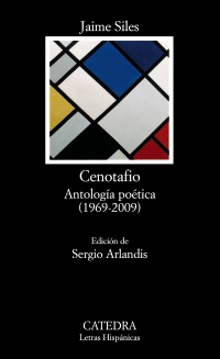 Cenotafio. Antología poética (1969-2009). Ed. Sergio Arlandis. - Siles, Jaime [Valencia, 1951]