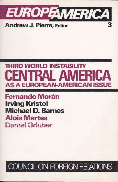 Third World Instability: Central America As a European-American Issue