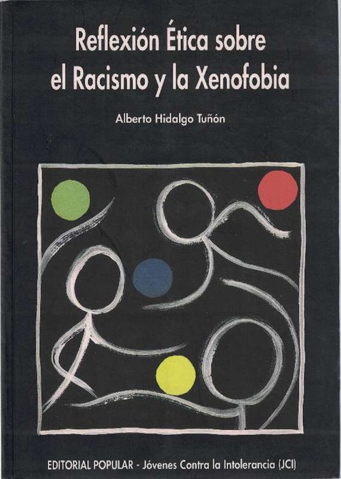 Reflexión ética sobre el racismo y la xenofobia. Fundamentos teóricos. - Hidalgo Tuñón, Alberto